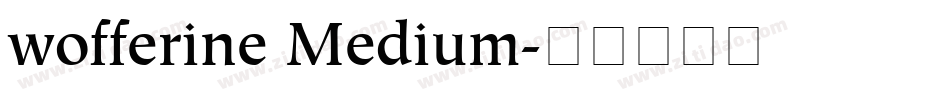 wofferine Medium字体转换